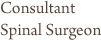 Mr. Manoj Khatri  Consultant Spinal Surgeon